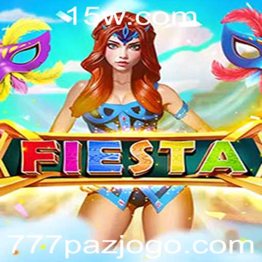 Fiesta: Uma Viagem Emocionante pelo Mundo do Jogo com 777paz
