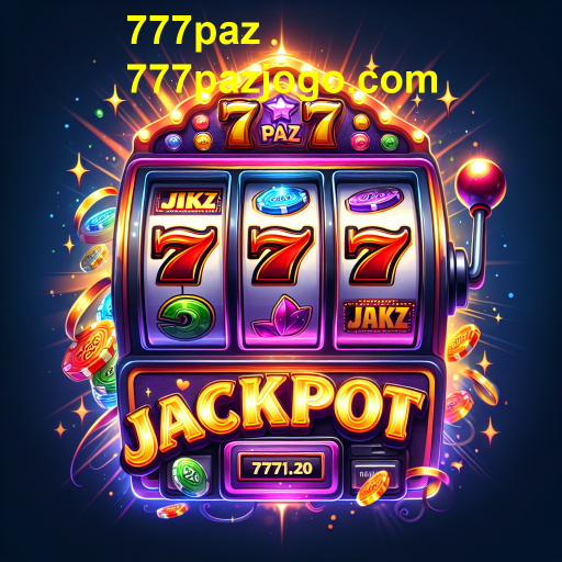 A Emoção dos Jackpots no 777paz